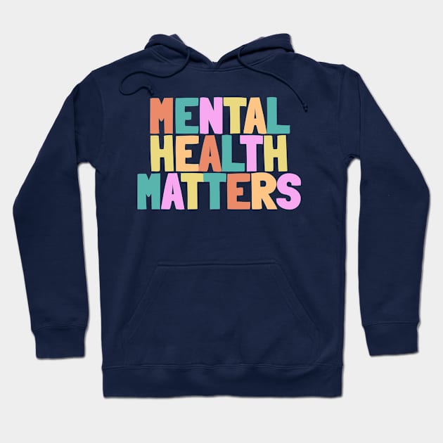 MENTAL HEALTH MATTERS Hoodie by NightField